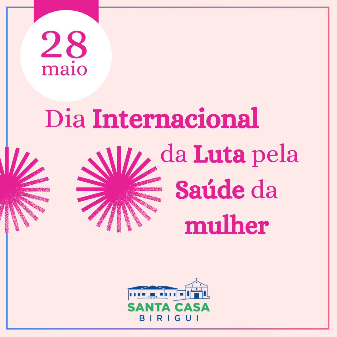 28 de maio: Dia Internacional de Luta pela Saúde das Mulheres