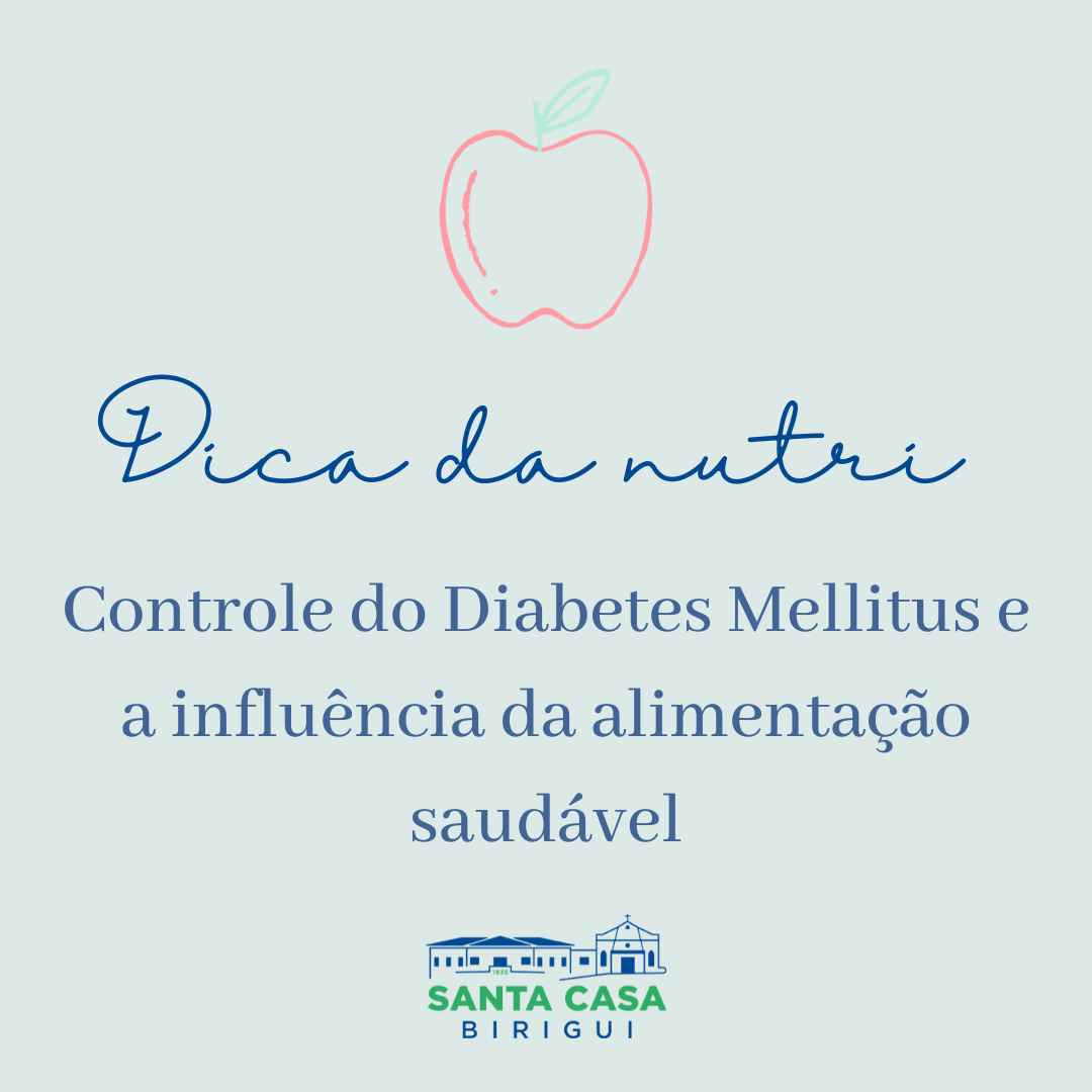 Dica da Nutri: Controle do Diabetes Mellitus e a influência da alimentação saudável