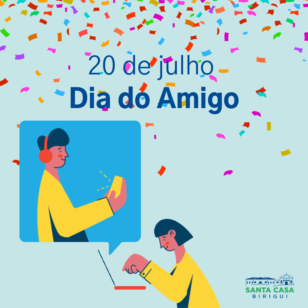 20 de julho, dia do Amigo